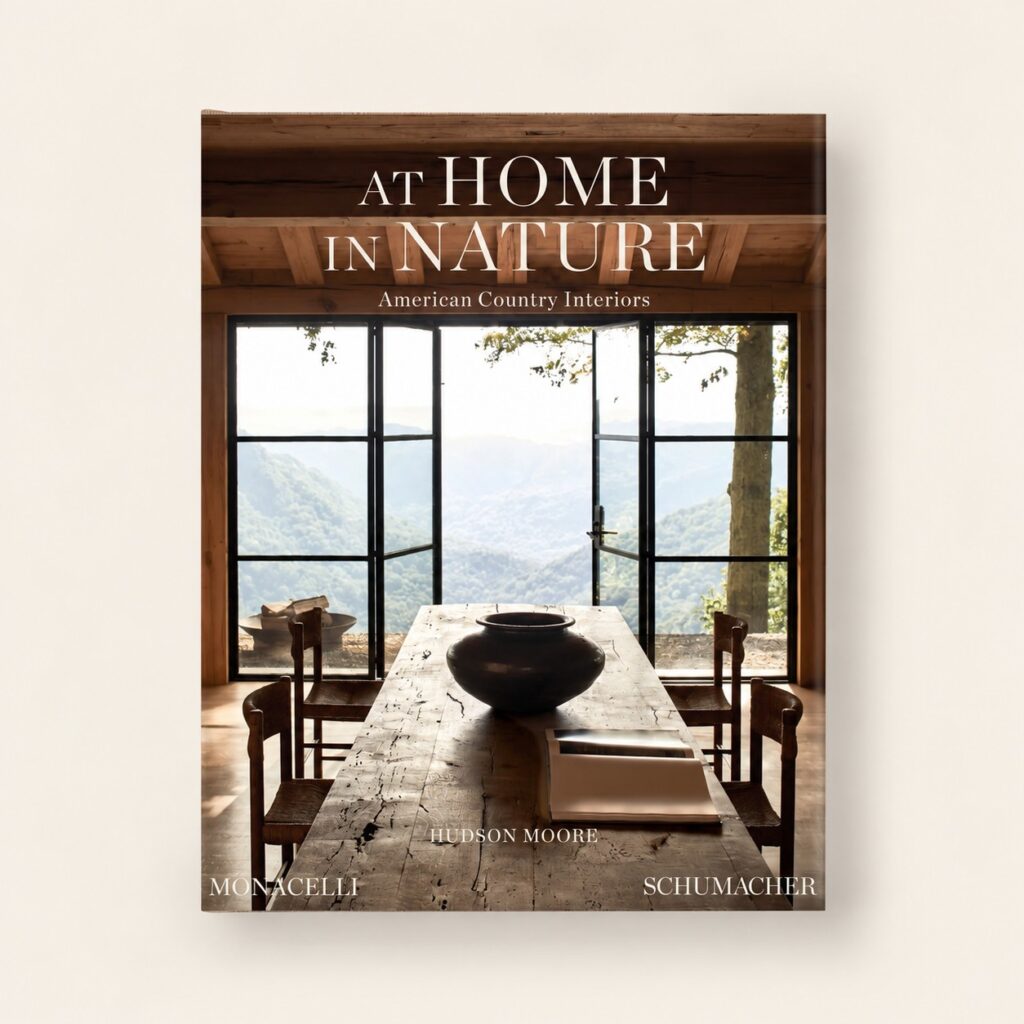 At Home in Nature: American Country Interiors by Hudson Moore